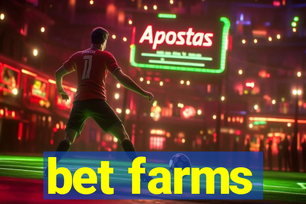 bet farms